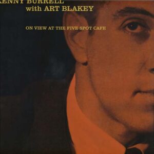 Kenny Burrell - At The Five Spot Cafe