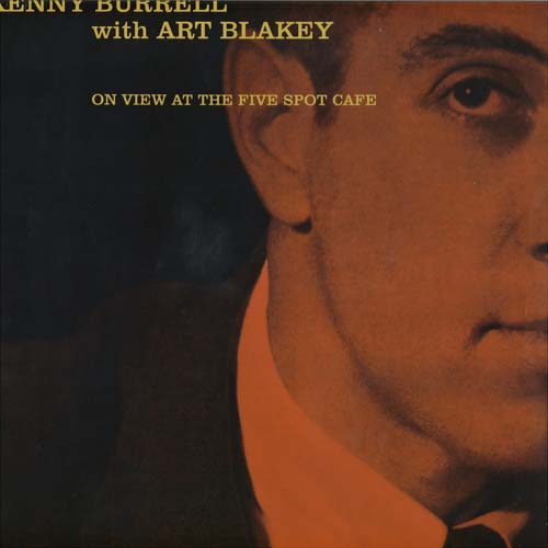 Kenny Burrell - At The Five Spot Cafe