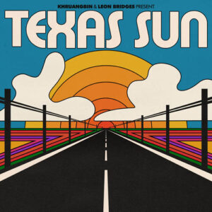 Khruangbin & Leon Bridges - Texas Sun (EP)