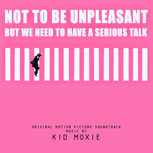 Kid Moxie - Not To Be Unpleasant