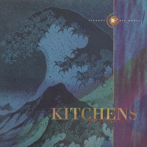 Kitchens Of Distinction - Strange Free World
