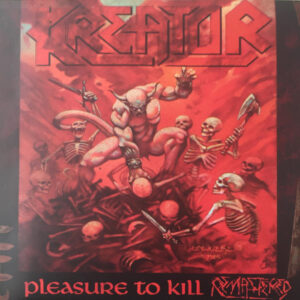 Kreator - Pleasure To Kill (Remastered)