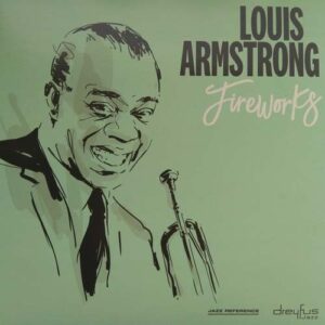 Louis Armstrong - Fireworks