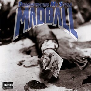 Madball – Demonstrating My Style