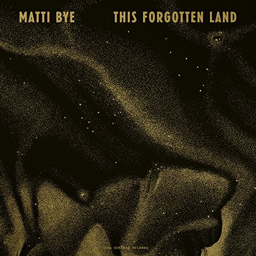 Matti Bye - This Forgotten Land