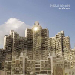 Melorman - For The Sun