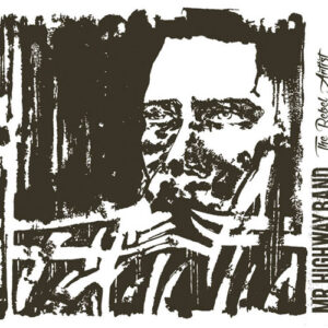 Mr Highway Band - The Rebel Artist