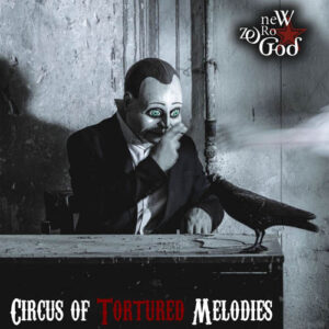 New Zero God - Circus of Tortured Melodies