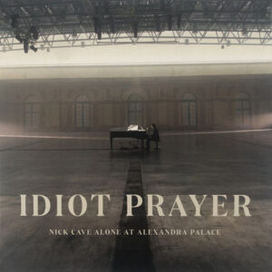 Nick Cave - Idiot Prayer