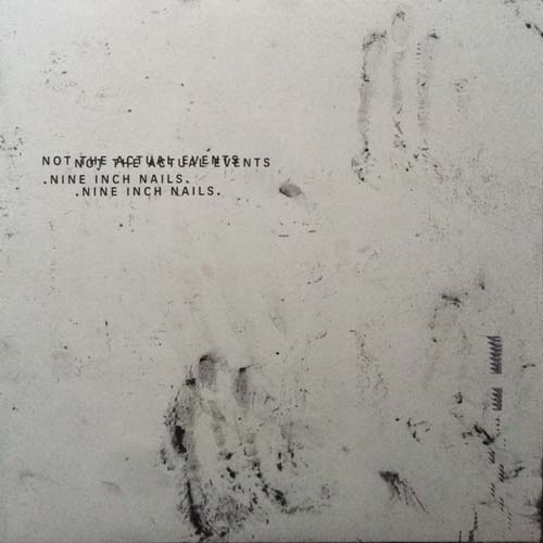 Nine Inch Nails - Not The Actual Events