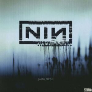 Nine Inch Nails - With Teeth