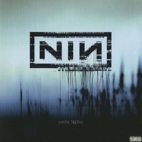Nine Inch Nails - With Teeth