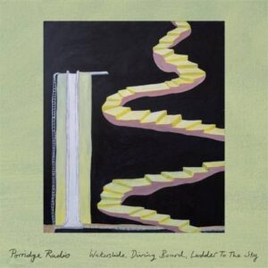 Porridge Radio – Waterslide, Diving Board, Ladder To The Sky