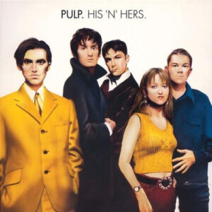 Pulp - His N' Hers
