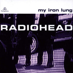 Radiohead - My Iron Lung (CD)