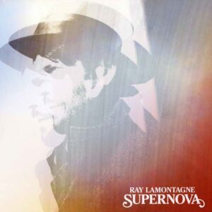 Ray Lamontagne - Supernova