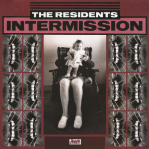The Residents - Intermission