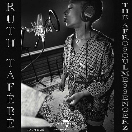 Ruth Tafébé & The Afro Soul Messengerz - Tèrè Tè Sèguè
