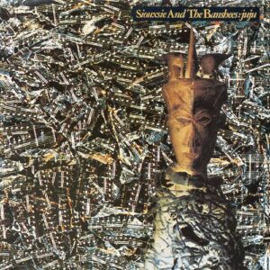 Siouxsie and the Banshees - Juju
