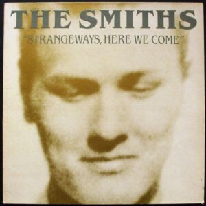 The Smiths - Strangeways, Here We Come