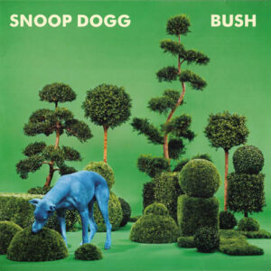 Snoop Dogg - BUSH