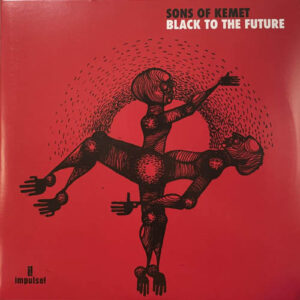 Sons Of Kemet - Black To The Future