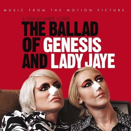 The Ballad Of Genesis And Lady Jaye: Music From The Motion Picture