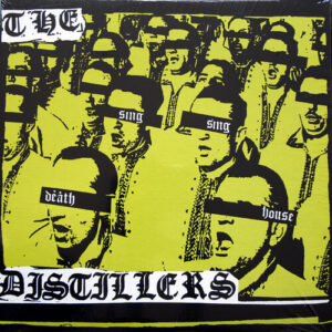 The Distillers – Sing Sing Death House