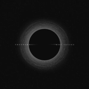 Theodore – The Voyage