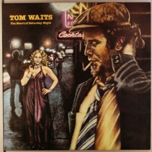Tom Waits - The Heart of Saturday Night