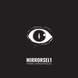 Yannis Papadopoulos - Mirrorself