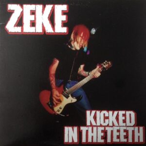 Zeke - Kicked In The Teeth